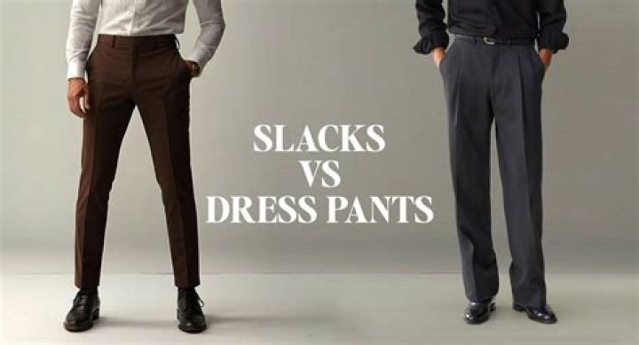 Are slacks Just dress pants?