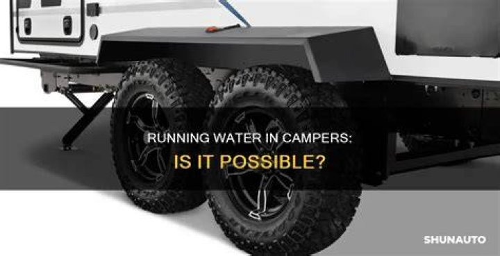 Can you have running water in a camper?