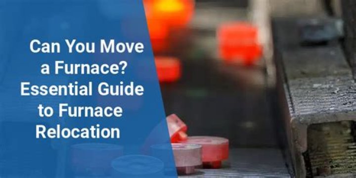 Can you move the location of a furnace?