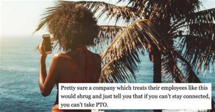 Can your boss contact you while on vacation?