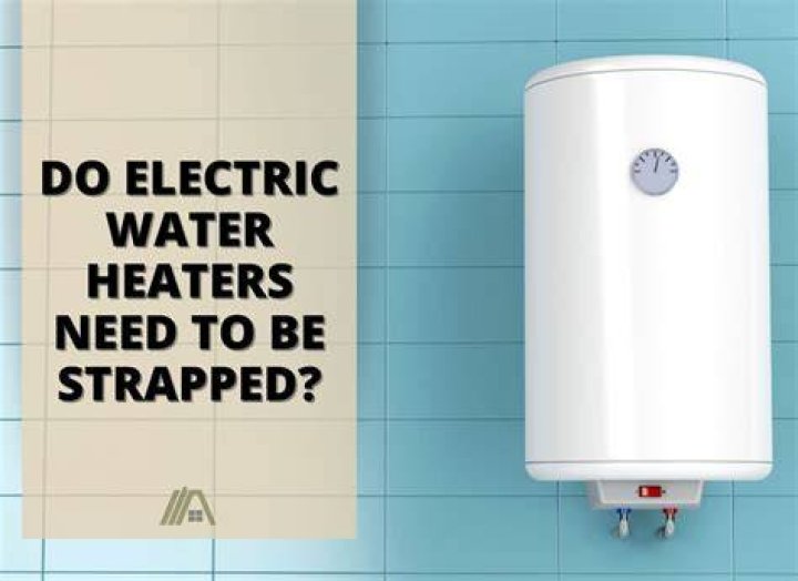 Do water heaters need to be strapped in Florida?