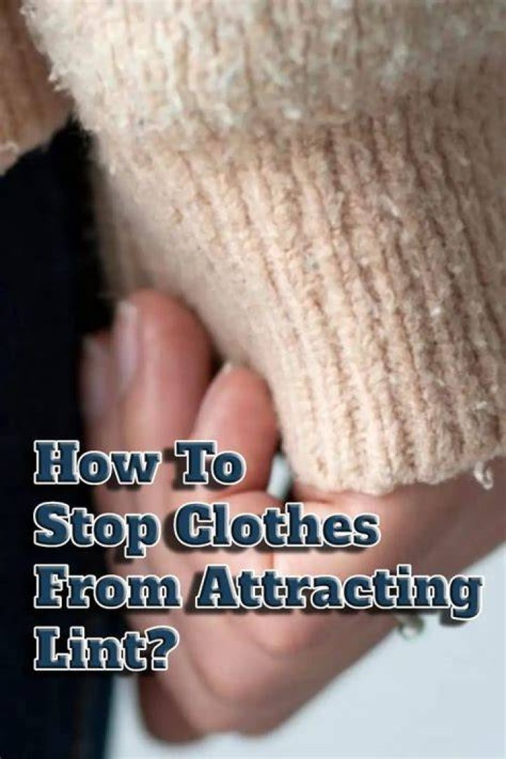 How do I stop my clothes from attracting lint?