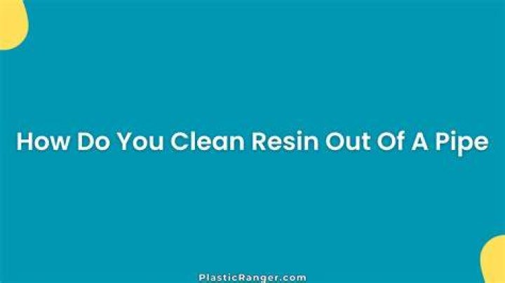 How do you clean resin out of water?