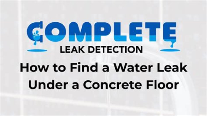 How do you find a leak under concrete?