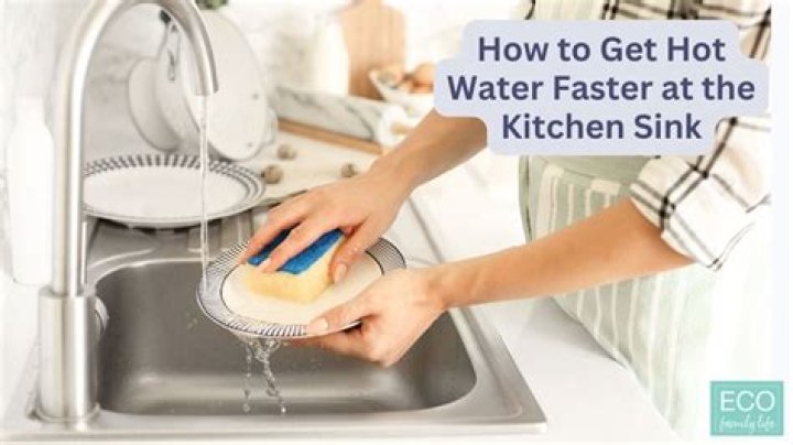 How do you get hot water quicker?