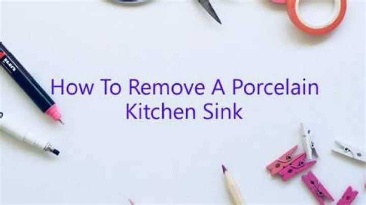 How do you remove a porcelain kitchen sink?