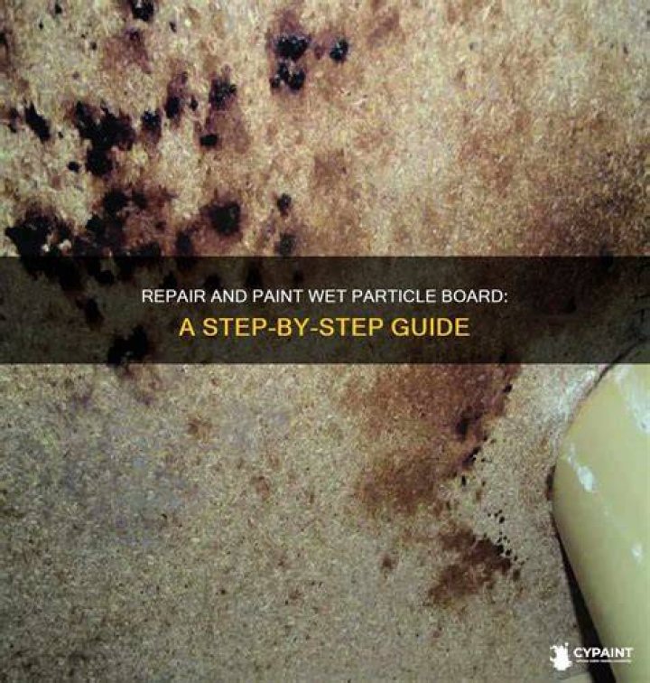 How do you save a wet particle board?