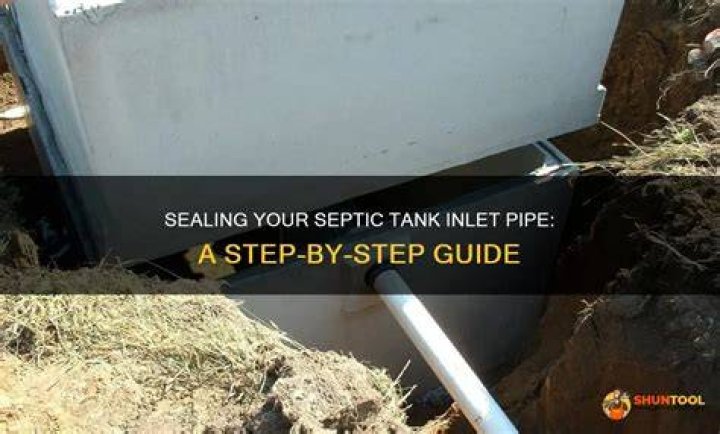 How do you seal around a septic inlet pipe?