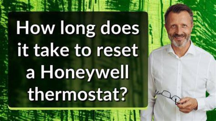 How long does it take for a thermostat to reset?