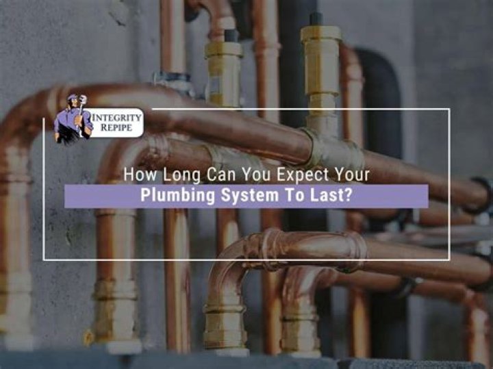 How long does new plumbing last?