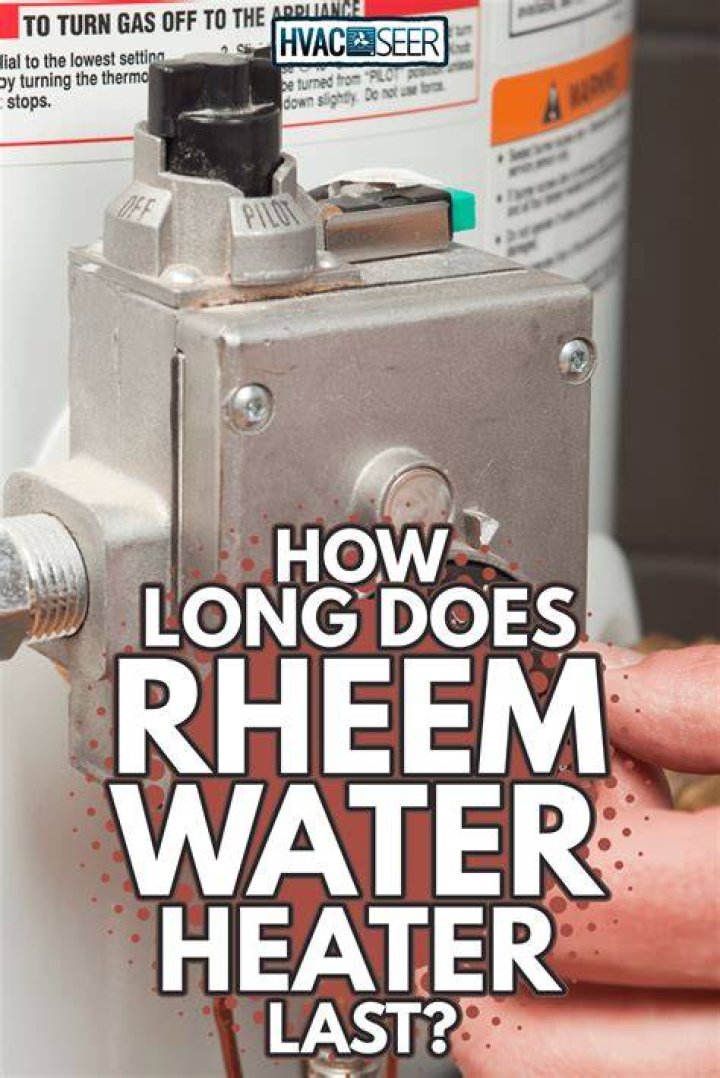 How long does Rheem water heater last?