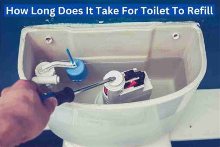 How long should a toilet take to refill?