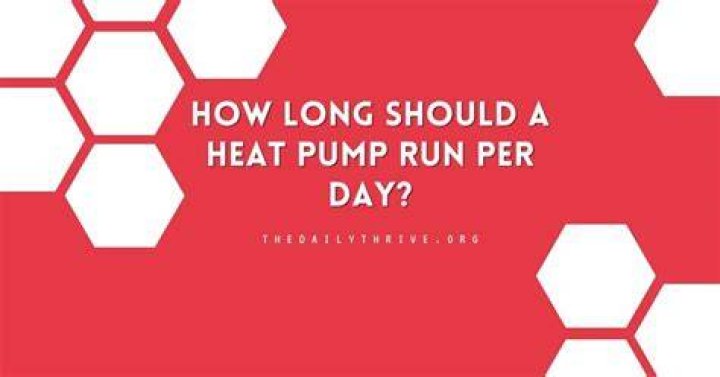 How many times per hour should a heat pump run?