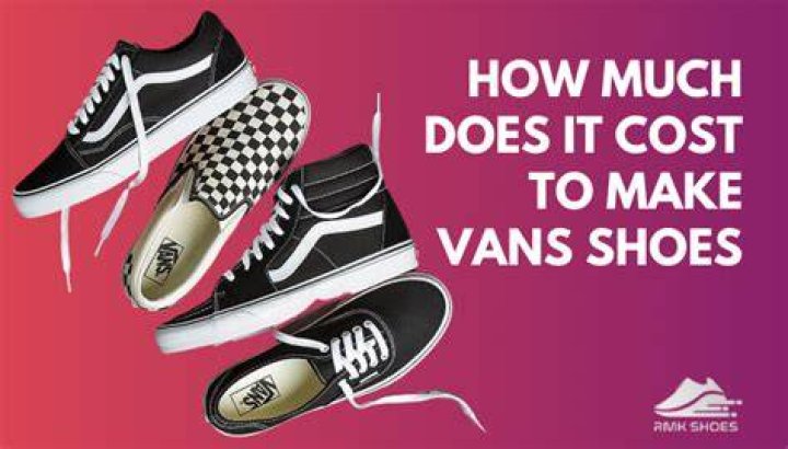 How much do vans cost to make?