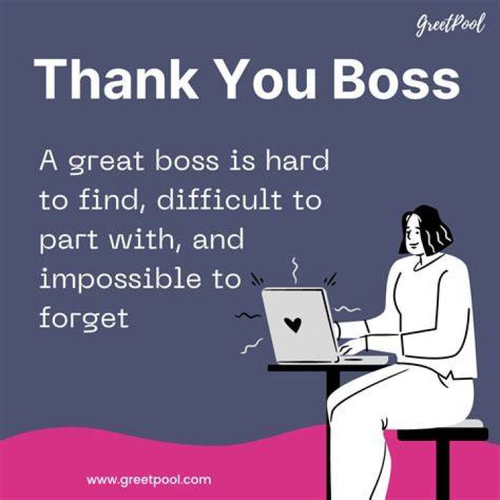 How to say thank you for being a great boss?