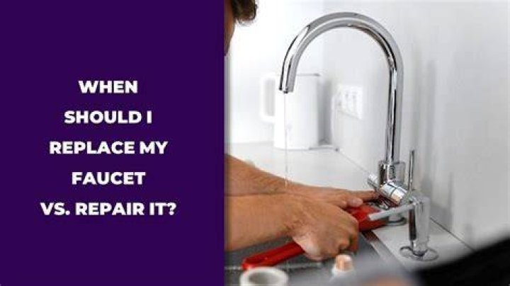 Should I repair or replace my faucet?