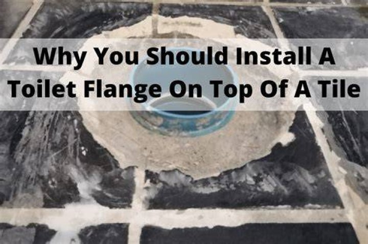 Should the flange be above the tile?