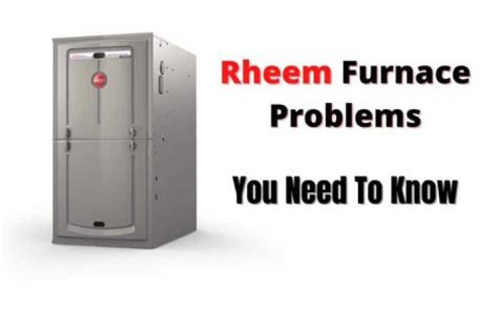 What are the most common problems with a Rheem furnace?