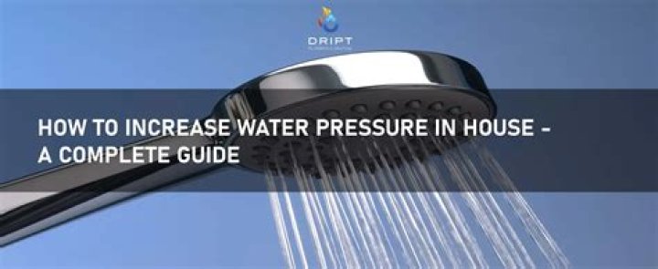 What can I do to increase water pressure in my home?