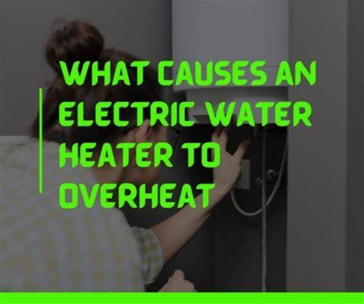 What causes an electric water heater to overheat?