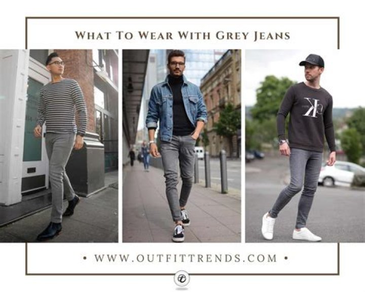 What color jeans does GREY go with?