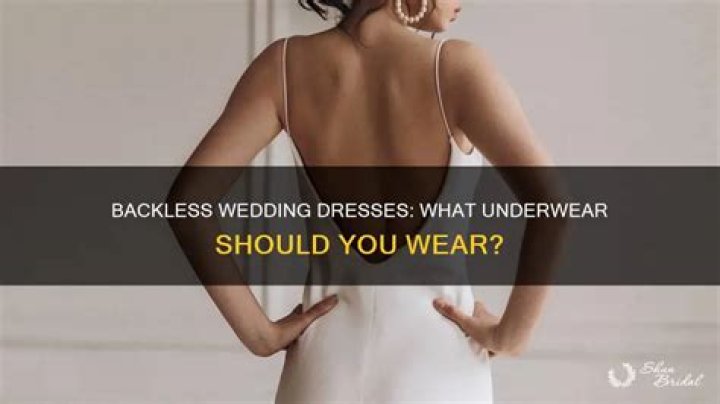 What do you wear under a backless dress?