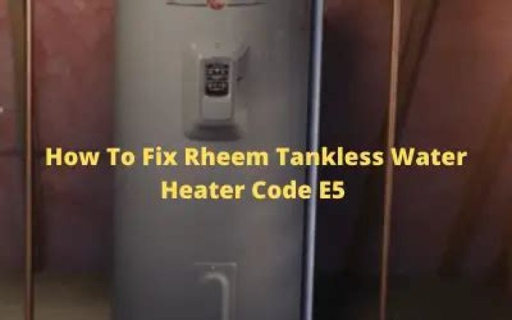 What does E4 mean on a Rheem tankless water heater?