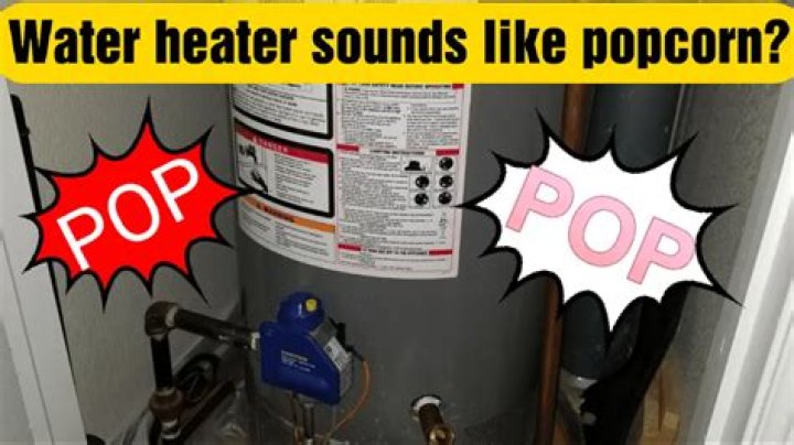 What does it mean when water heater makes popping sounds?