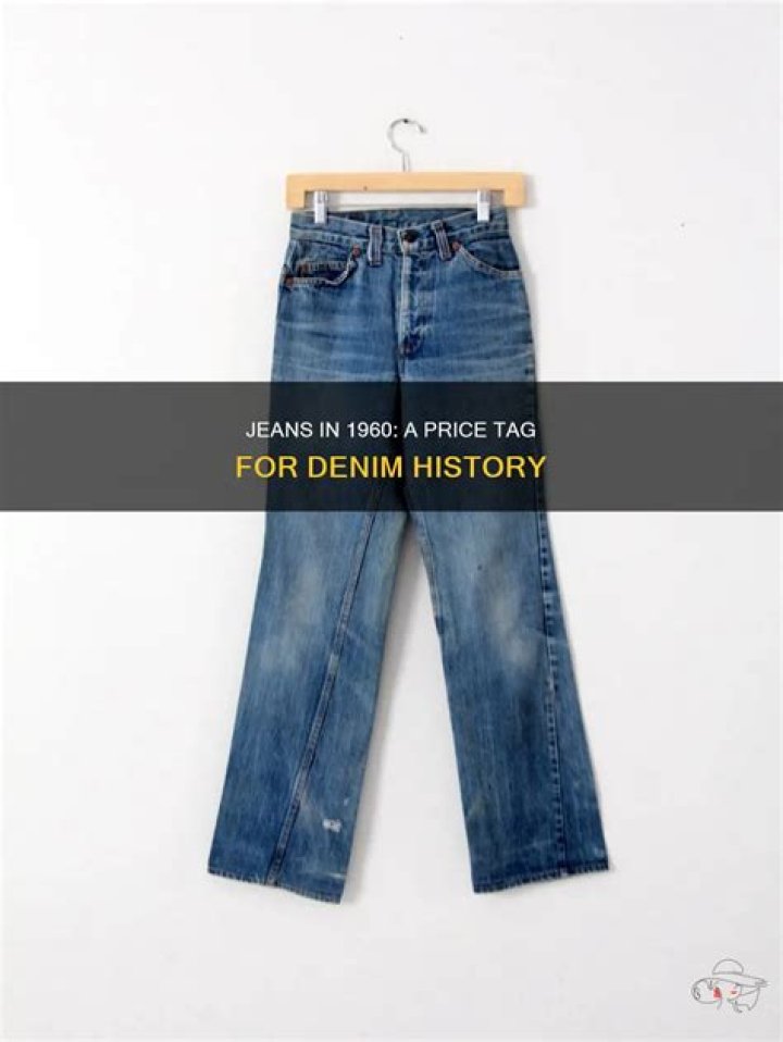 What was the cost of the average pair of jeans in 1960?