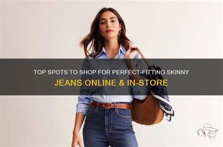 Where is the best place to buy skinny jeans?