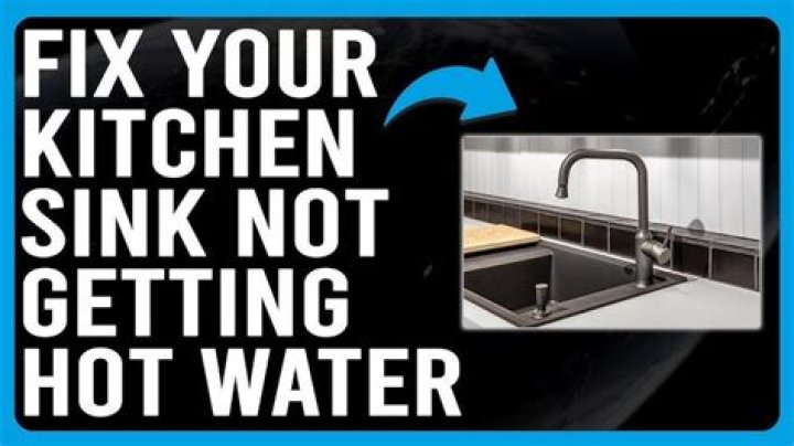 Why am I not getting hot water in my sink?