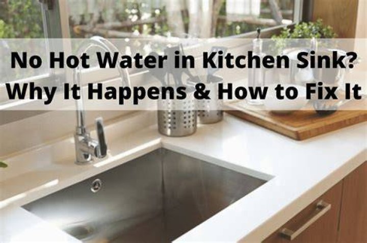 Why do I get hot water in the kitchen but not the bathroom?