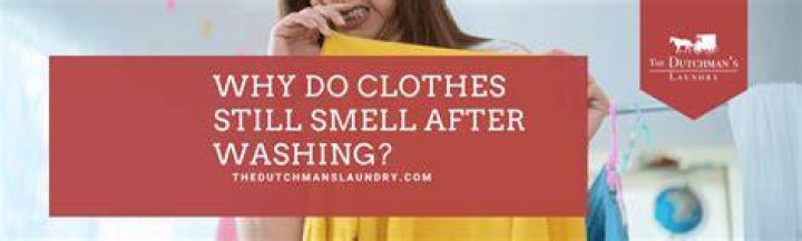 Why do my clothes still smell bad after washing?