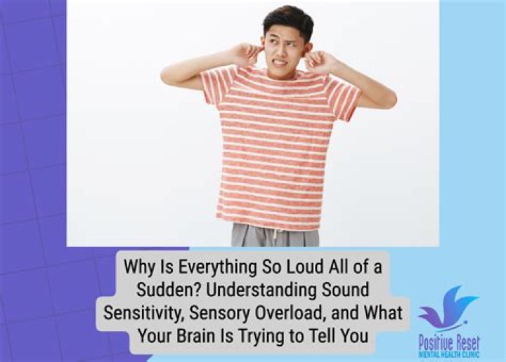 Why does everything suddenly sound so loud?