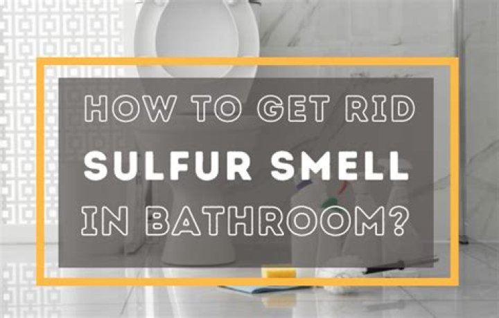 Why does my bathroom suddenly smell like sulfur?