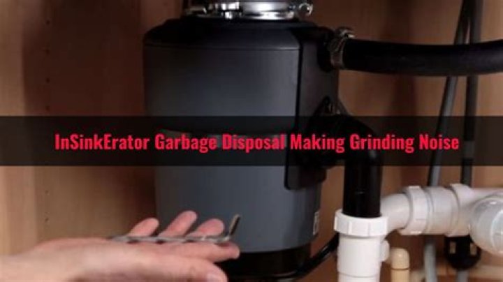 Why does my garbage disposal sounds like grinding metal?
