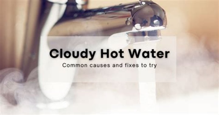 Why is my hot water cloudy and smells?