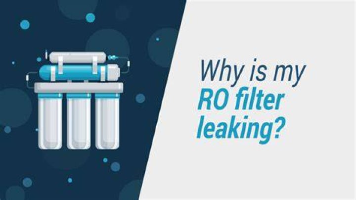 Why is my RO filter leaking?
