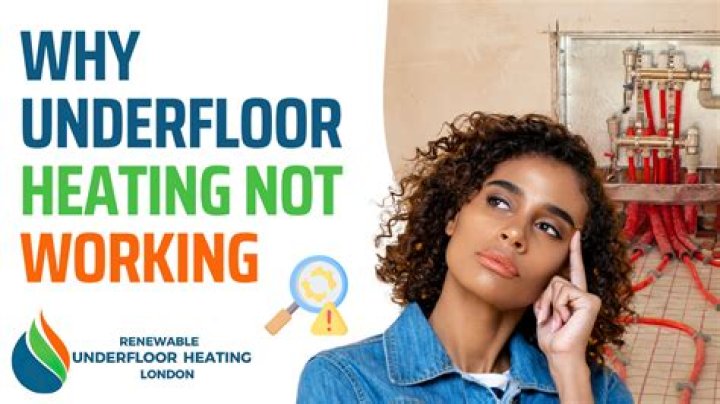 Why is my underfloor heating not heating up?